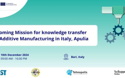 Incoming Mission for knowledge transfer on Additive Manufacturing